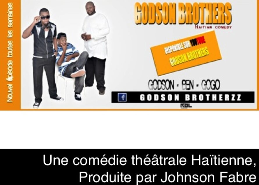 Saint-Martin. Godson Brothers « Une Comédie Théâtrale Haïtienne » produit par Johnson Fabre.