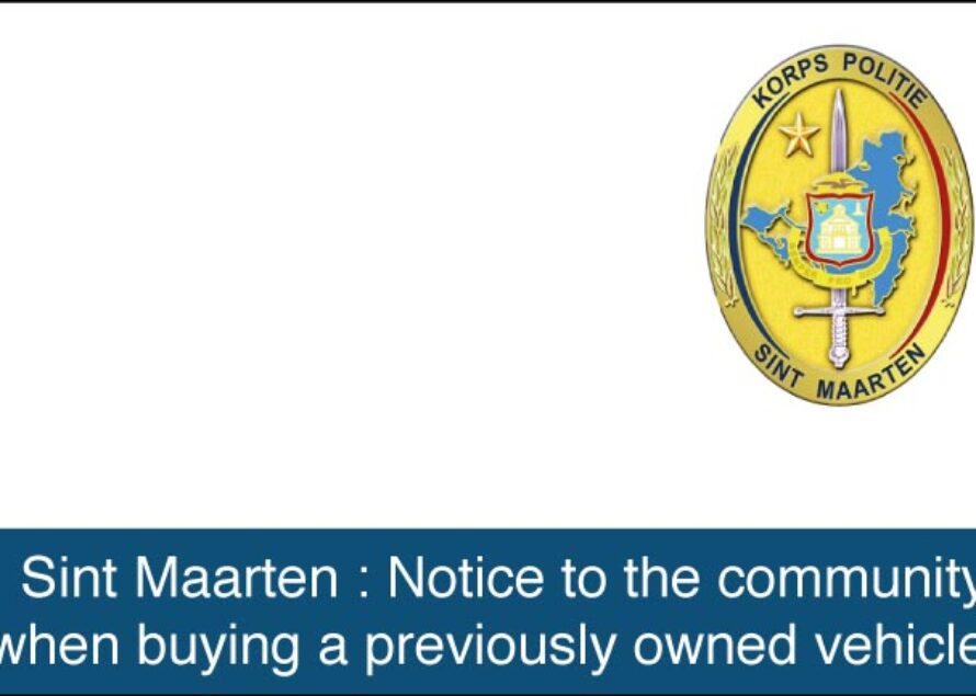 Sint Maarten – Notice to the community when buying a previously owned vehicle