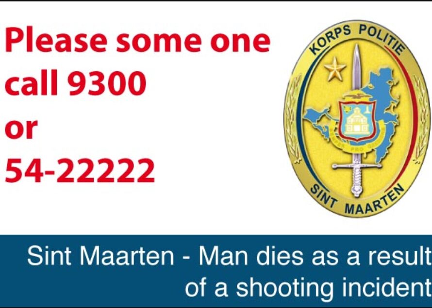 Sint Maarten – Man dies as a result of a shooting incident