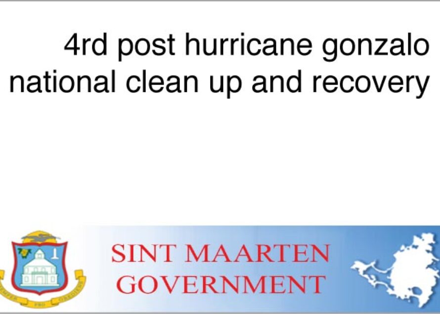 Sint Maarten – 4th post hurricane gonzalo national clean up and recovery