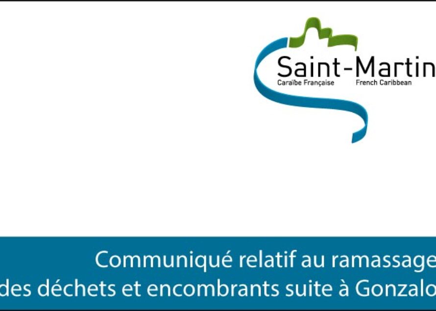 Communiqué de la Collectivité de Saint-Martin relatif au ramassage des déchets et encombrants suite à Gonzalo
