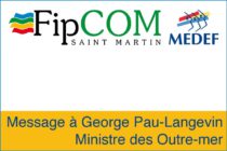 FIPCOM/MEDEF – Message à Madame George Pau Langevin, Ministre des Outre-Mer