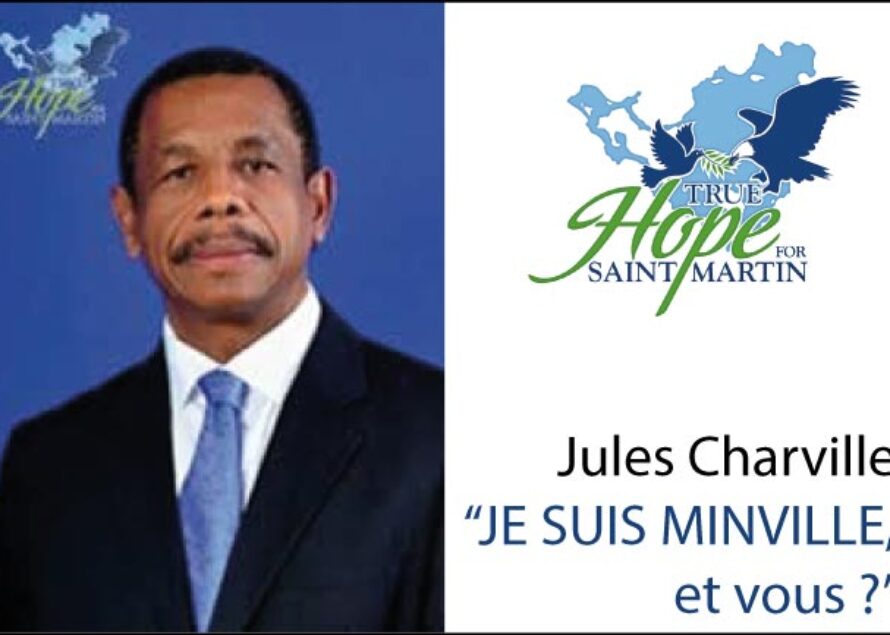 Jules Charville, Président de True Hope for St Martin : “JE SUIS MINVILLE, et vous ?”