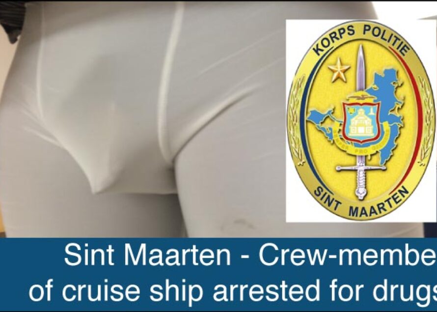Sint Maarten – Un membre d’équipage d’un bateau de croisière arrêté pour trafic de drogue
