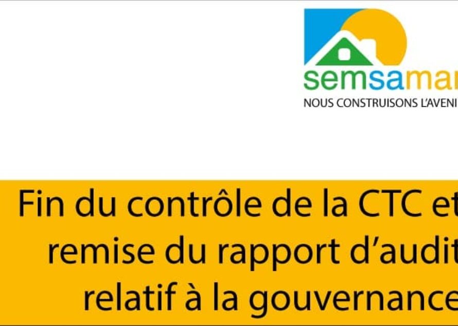 SEMSAMAR : la CTC n’a rien à dire sur la gestion de l’outil, l’audit de la gouvernance a lui de quoi satisfaire la direction…