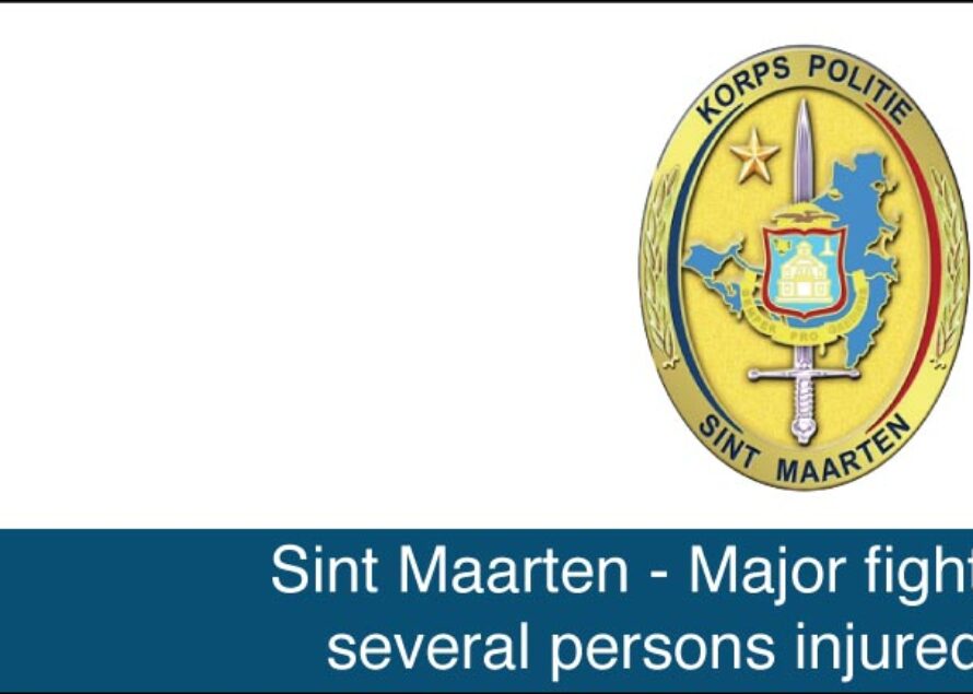 St. Maarten – Major fight several persons injured