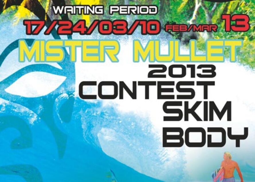 Antilles. The Mister Mullet Contest 2013 : Compétition de Skim board et Body Board