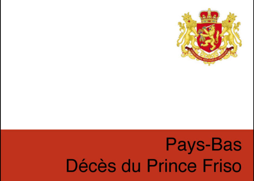 Pays Bas : décès du Prince Friso d’Orange Nassau