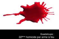 Guadeloupe : Nouvel homicide par arme à feu