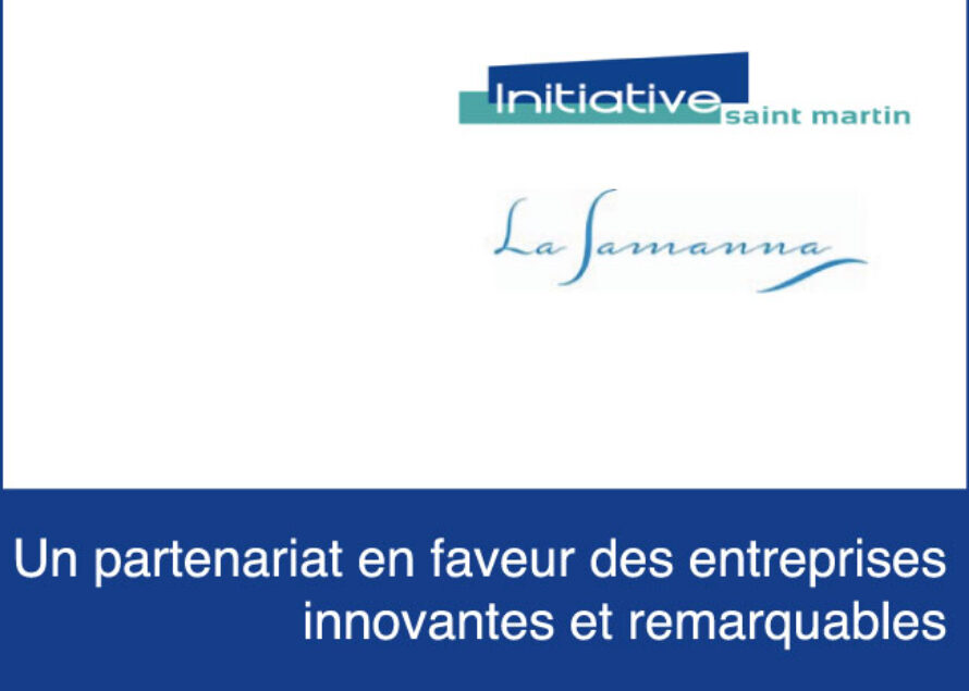 La Samanna et Initiative Saint-Martin en faveur du développement des entreprises innovantes et remarquables