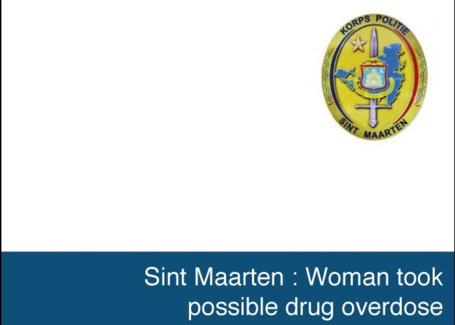 Sint Maarten: Woman took possible drug overdose