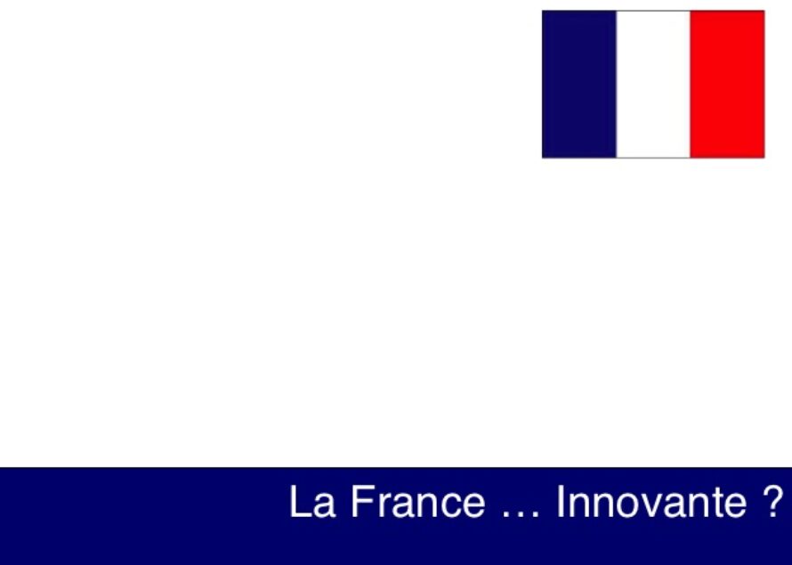 France. 3ème mondiale pour l’innovation