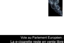E-cigarette. Epargnée par le Parlement européen