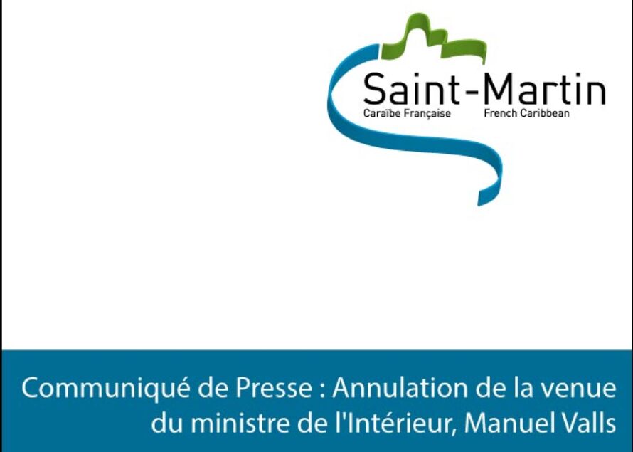 Saint-Martin. Communiqué de la Collectivité suite à l’annulation de la venue du ministre de l’Intérieur, Manuel Valls