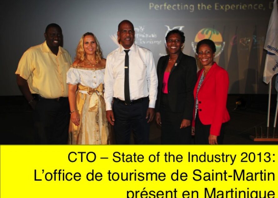 L’Office de Tourisme de St Martin au CTO State of the Industry 2013 en Martinique