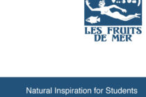 Les Fruits de Mer Provides Natural Inspiration for Students
