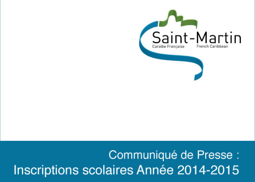Saint-Martin. Inscriptions Scolaires Année 2014 – 2015