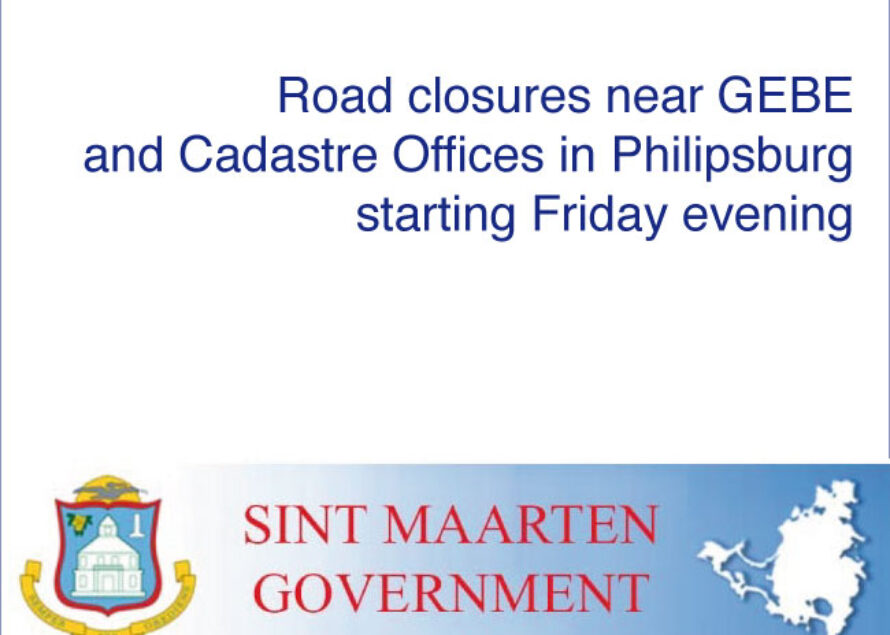 Sint Maarten. Ministry VROMI announces side street road closures near GEBE and Cadastre Offices in Philipsburg starting Friday evening