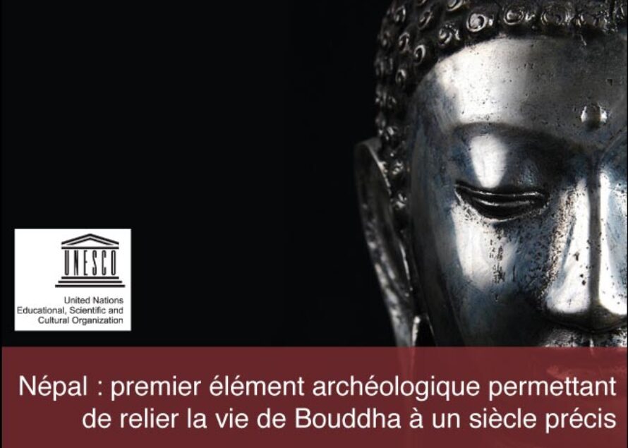 UNESCO. Des découvertes archéologiques au Népal confirment des dates plus anciennes pour la vie de Bouddha