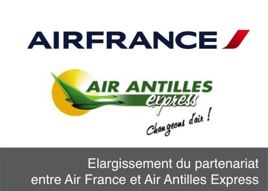 Outre-mer. Air France et Air Antilles Express développent leur partenariat