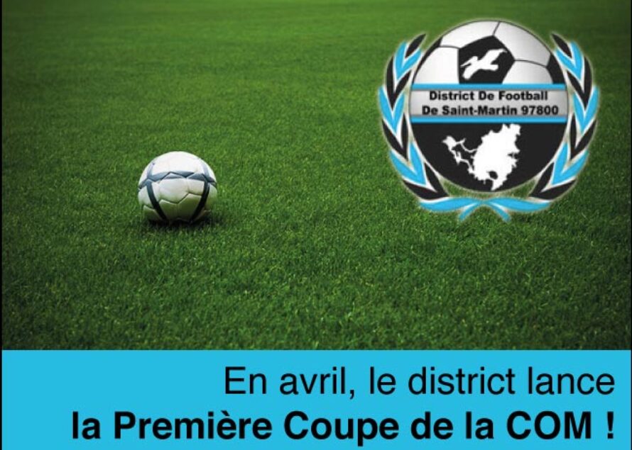 Football. Le district de Saint-Martin lance la Coupe de la COM