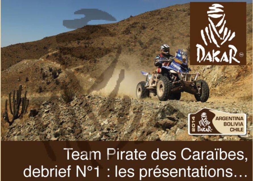 Dakar 2014. La team pirates des caraïbes sera du rallye