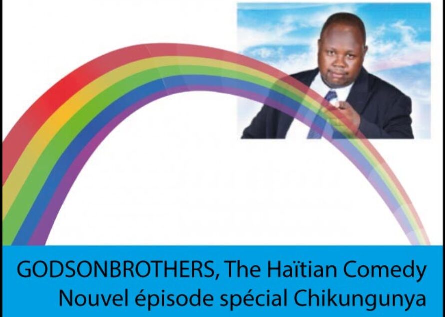 Haitian Comedy. Nouvel épisode “Chikungunya à Saint-Martin”