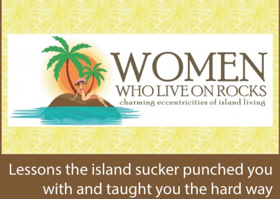 WWLOR. 10 Island Lessons I Learned the Hard Way