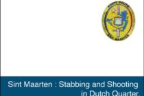 Sint Maarten. Shooting and Stabbing in Dutch Quarter
