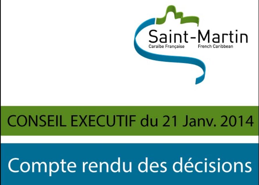 Saint-Martin. Compte-rendu du Conseil exécutif du 21 janvier 2014
