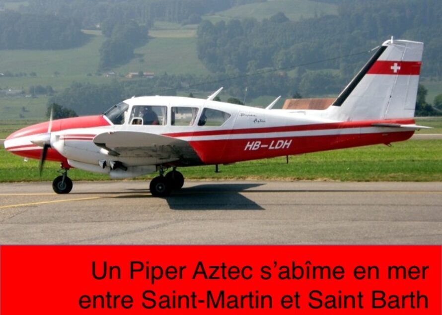 Antilles. Crash aérien entre Saint-Martin et Saint Barth d’un PA-23