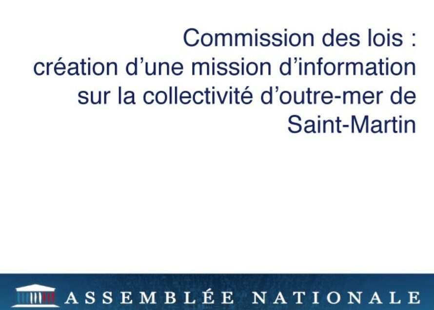 Saint-Martin. Création d’une mission d’information sur la collectivité d’outre-mer