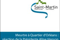 Saint-Martin. La Présidente réagit au meurtre survenu le 16 février 2014 à Quartier d’Orléans