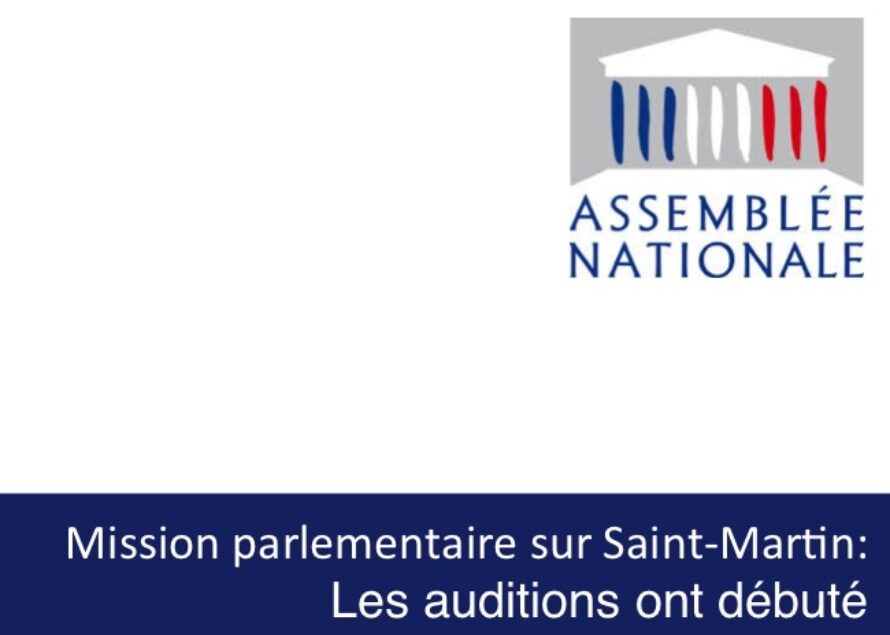 Assemblée nationale. Premières auditions de la mission parlementaire sur Saint-Martin
