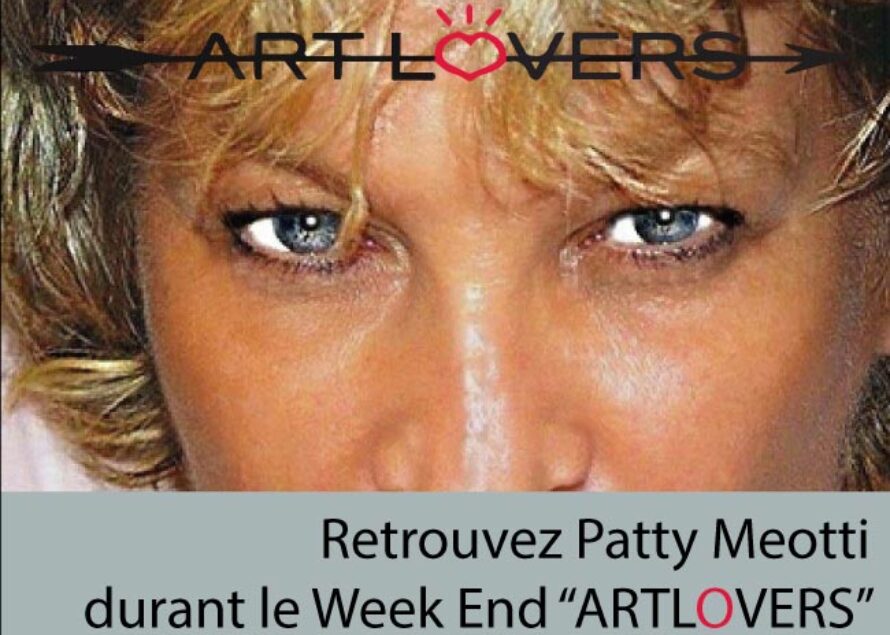 Arts. Patty Meotti s’expose dans le cadre du Week End “ARTLOVERS”
