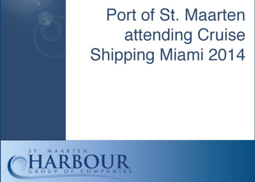Tourism. Port of St. Maarten attending Cruise Shipping Miami 2014