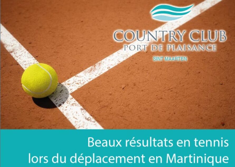 Sport. Le Country Club de tennis de retour de Martinique