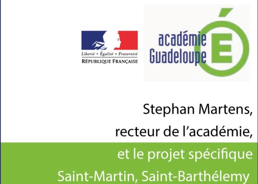 Education. Projet d’académie et projet spécifique pour Saint-Martin et Saint-Barthélemy