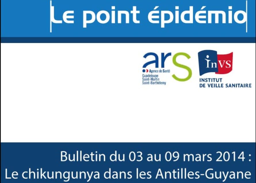 Chikungunya. Le point épidémiologique du 13 mars 2014 pour Saint-Martin