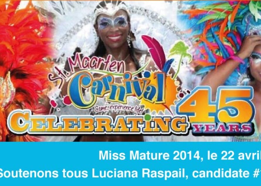 Sint Maarten. Luciana Raspail sera notre candidate pour l’élection de Miss Mature 2014 du carnaval de Sint Maarten