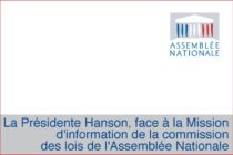Intervention de la Présidente Hanson lors de son audition par la Mission d’information de la commission des lois de l’Assemblée Nationale