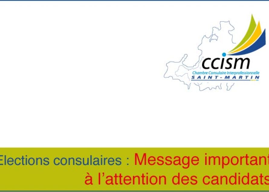 CCISM. Message important à l’attention des candidats aux élections consulaires du 26 juin 2014