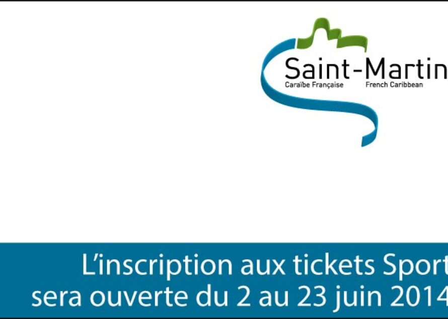 Saint-Martin. L’inscription aux tickets Sport sera ouverte du 2 au 23 juin 2014