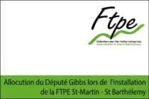 Économie. Allocution du Député Daniel Gibbs lors de l’installation de la FTPE Saint-Martin & Saint-Barthélemy