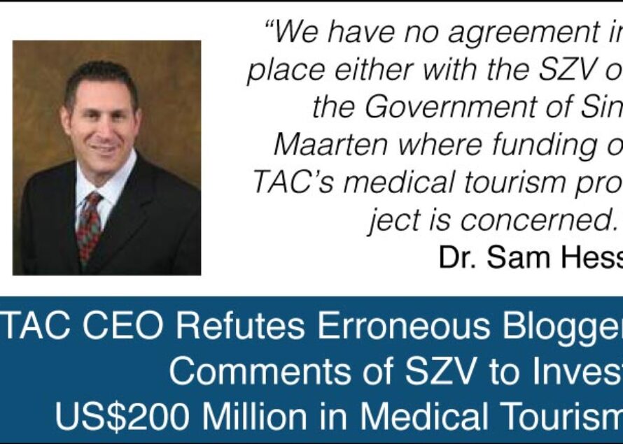 TAC CEO Refutes Erroneous Blogger Comments of SZV to Invest US$200 Million in Medical Tourism