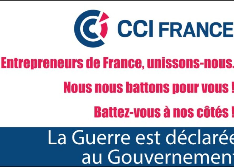 CCI France. Défense des entreprises, défiance vis-à-vis du Gouvernement