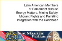 Latin American Members of Parliament discuss Energy Matters, Mining Safety, Migrant Rights and Parlatino Integration with the Caribbean