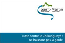 Saint-Martin. Lutte contre le chikungunya : Ne baissons pas la garde !