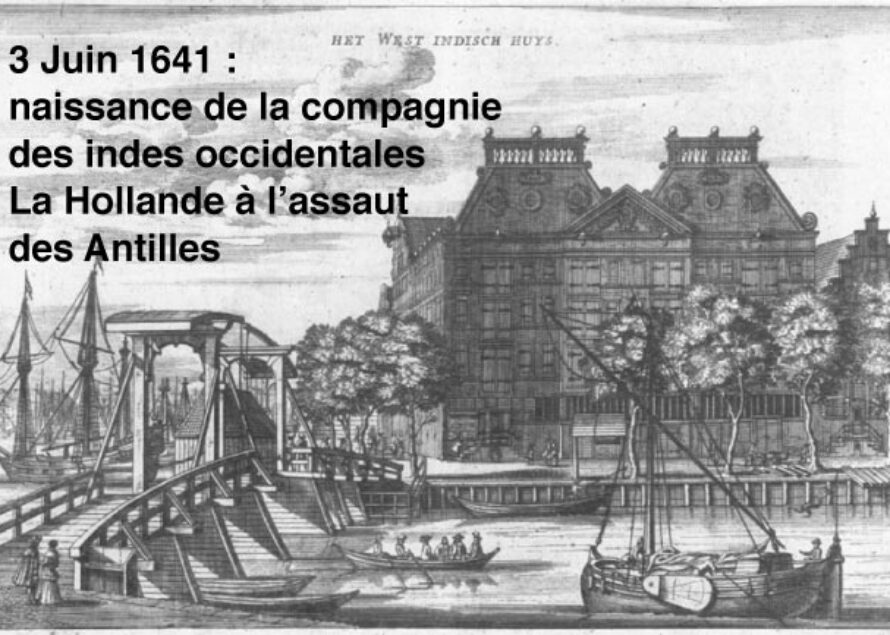 3 juin 1641… Fondation de la Compagnie hollandaise des Indes occidentales