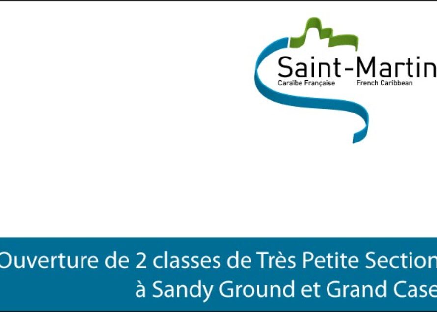 Saint-Martin. Ouverture de 2 classes de Très Petite Section à Sandy Ground et Grand Case